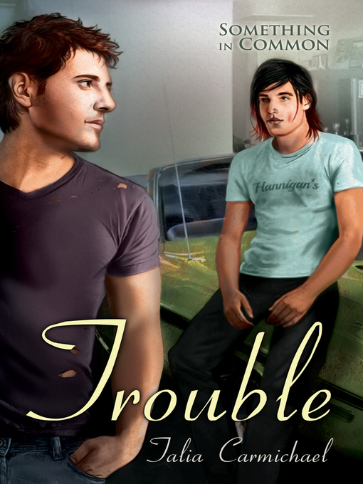 Title details for Trouble by Talia Carmichael - Available
